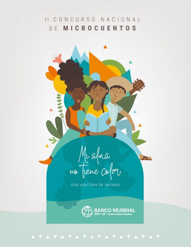 El II Concurso Nacional de Microcuentos “Mi alma no tiene color, una vida libre de racismo”. Foto: Banco Mundial-Concurso microcuentos contra el racismo